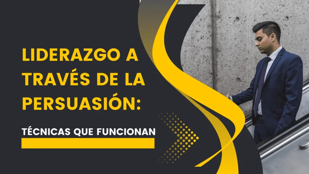 Persuasión para líderes exitosos