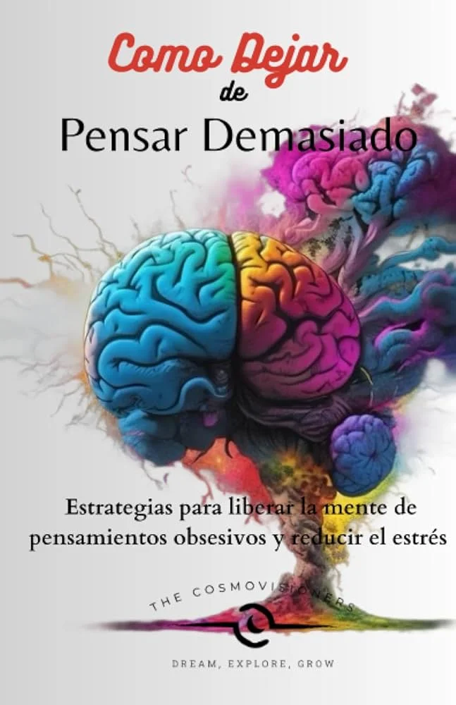 Cómo dejar de pensar en alguien Estrategias para liberar mente