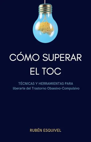Superar el trastorno obsesivo compulsivo Estrategias efectivas