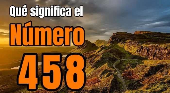 Significado espiritual del número 458