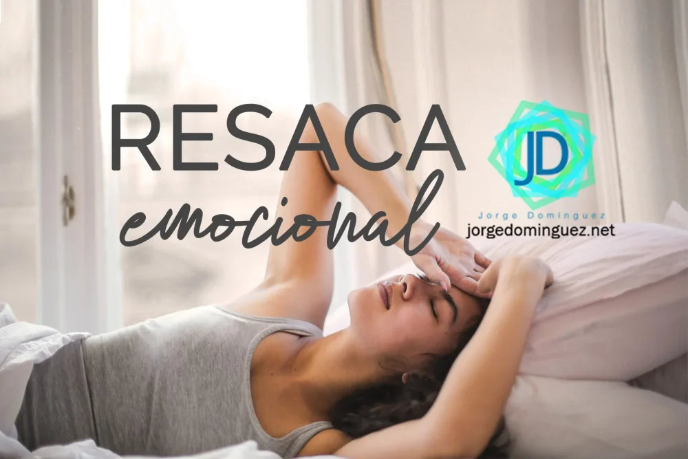 La resaca emocional su significado y cómo superarla