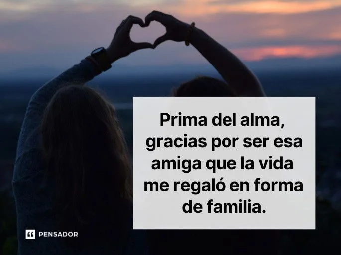 Frases cariñosas para tu prima Expresa todo tu amor