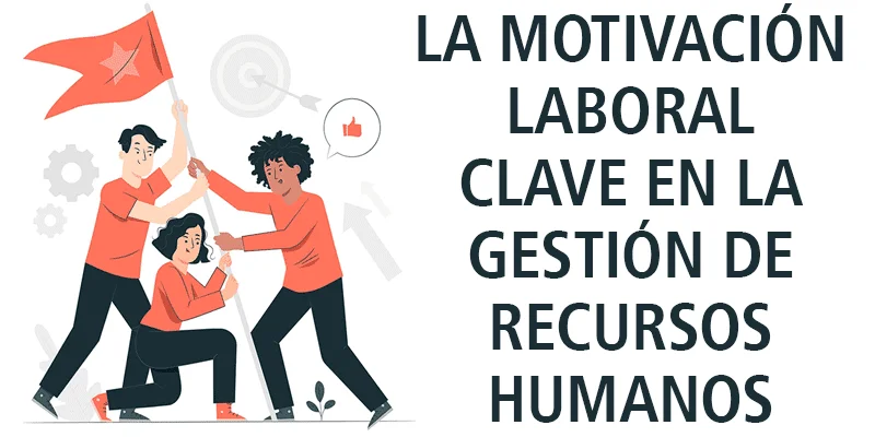 Motivación laboral Claves de motivaciones individuales