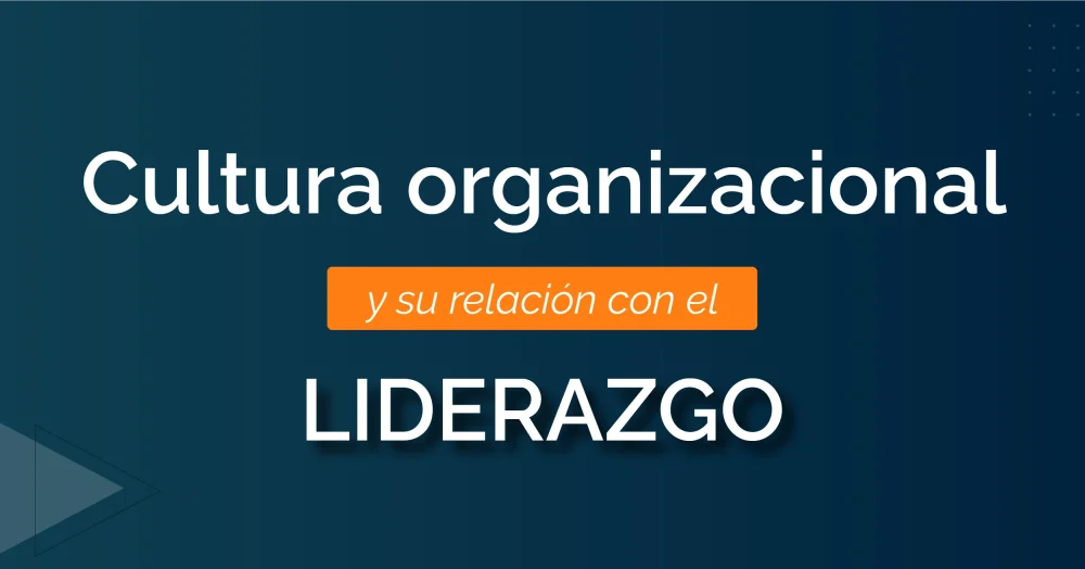 El liderazgo en la cultura organizacional