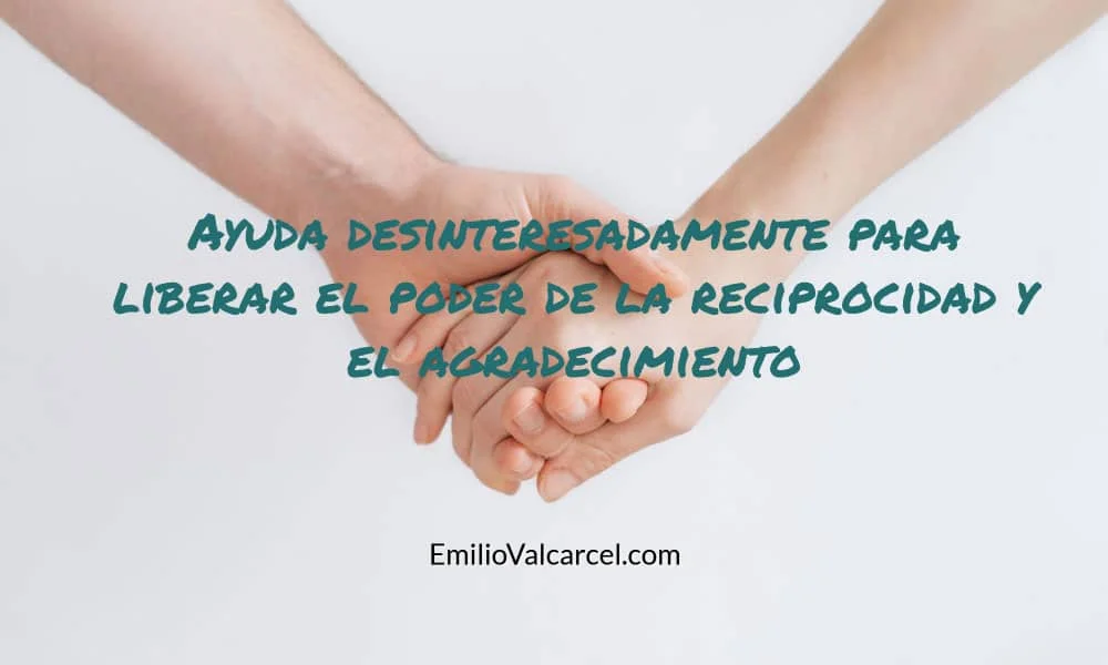 Reciprocidad y altruismo pilares en relaciones humanas