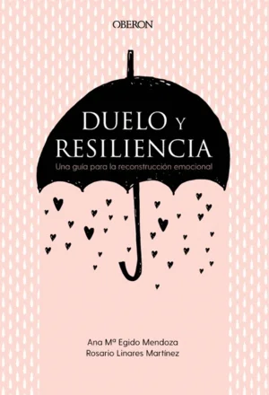 Sobreviviendo a la pérdida La resiliencia como guía