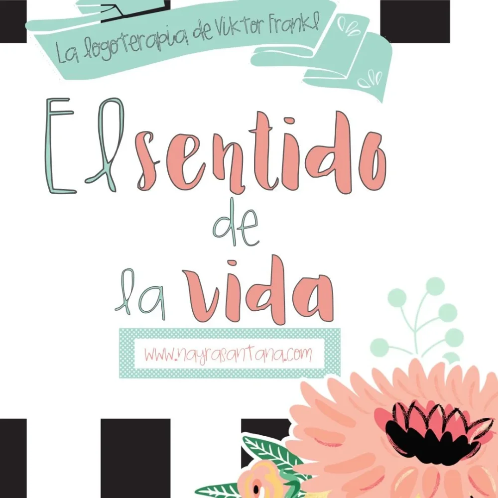 Descubriendo el Sentido de la Vida con Logoterapia