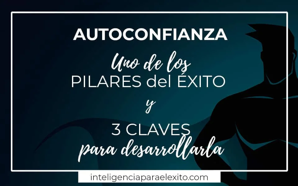 Desarrollo de autoconfianza para alcanzar éxito personal
