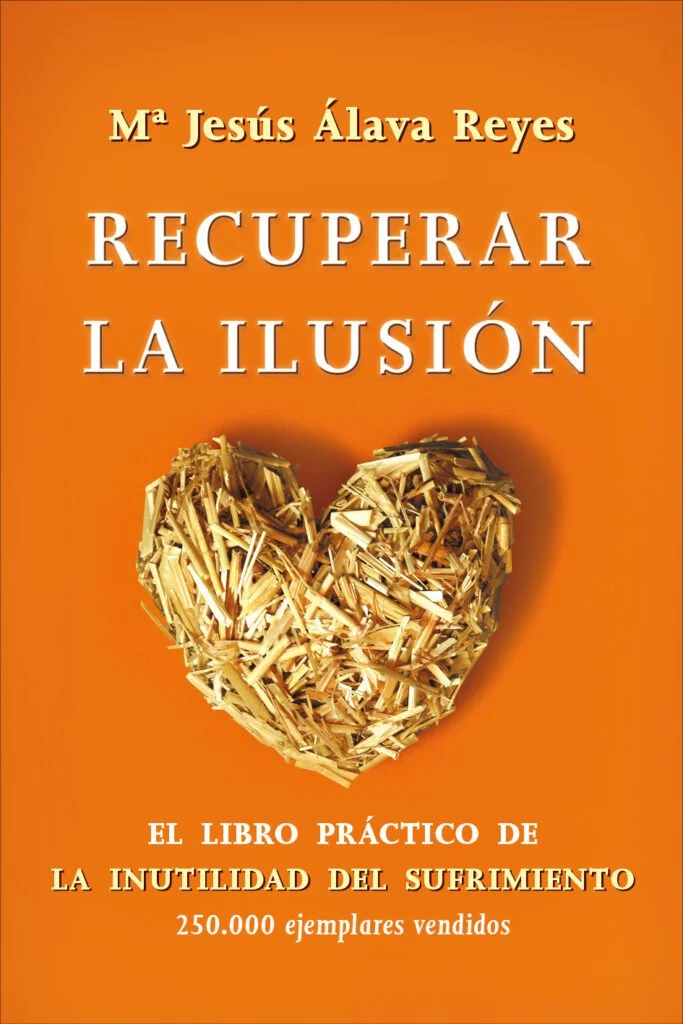 Recuperando la ilusión Cómo volver a ilusionarse