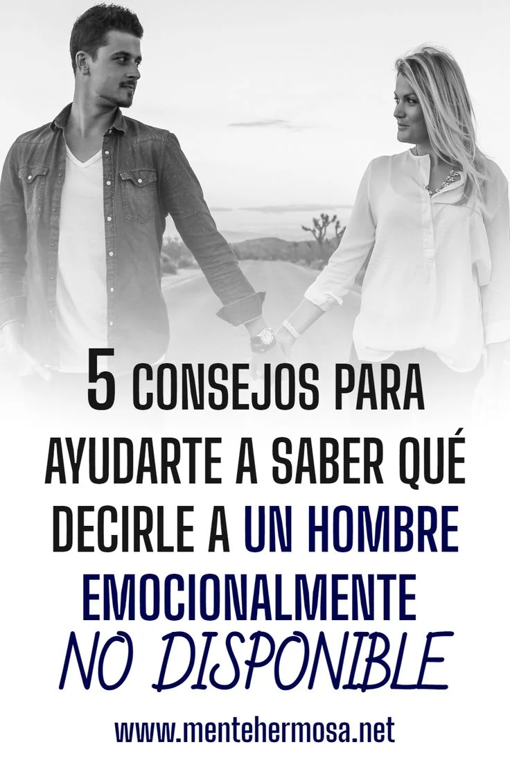 Enamorar a un hombre emocionalmente no disponible ¿es posible?