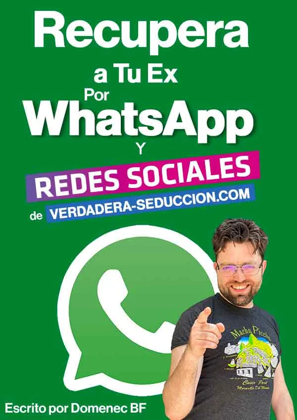 Reconquistar a tu ex por WhatsApp Consejos efectivos y probados