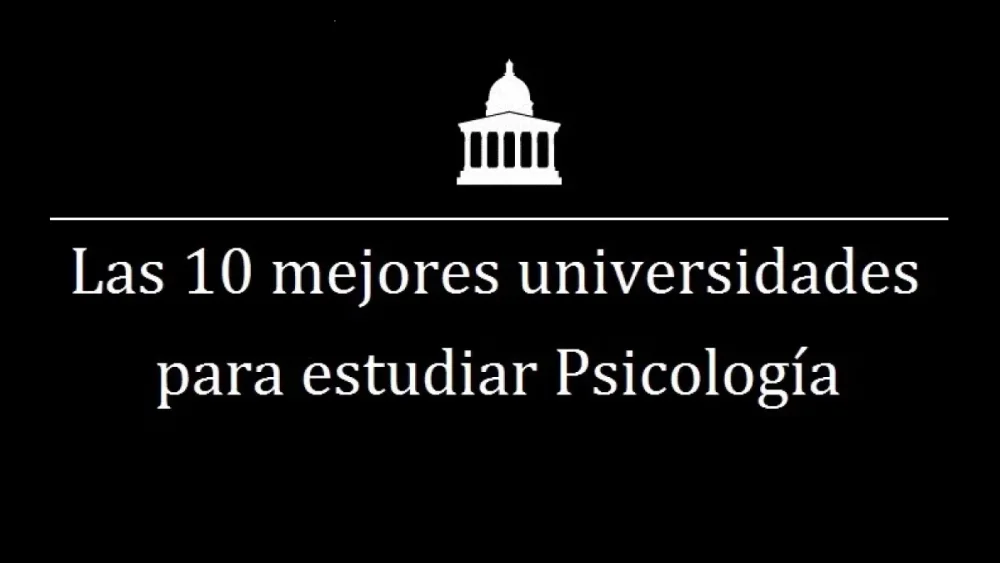 Las mejores escuelas de psicología