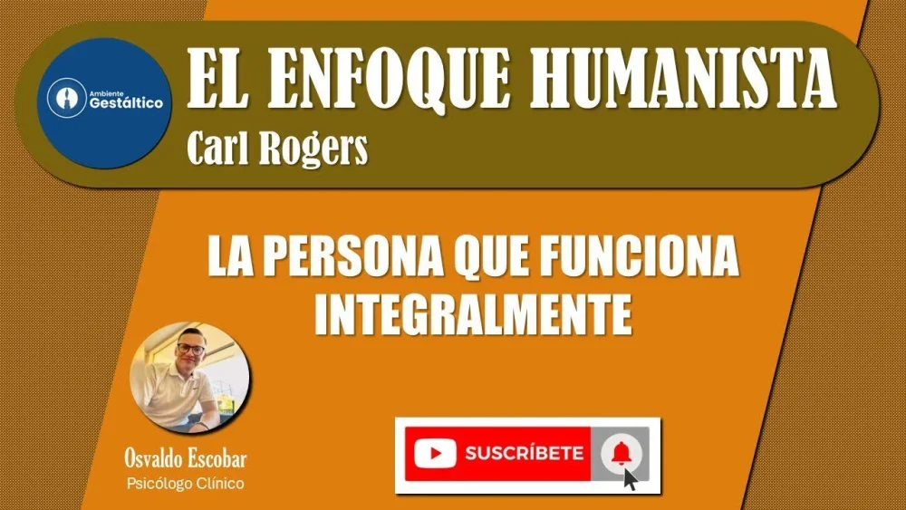 El enfoque humanista en la terapia gestalt Well-being integral