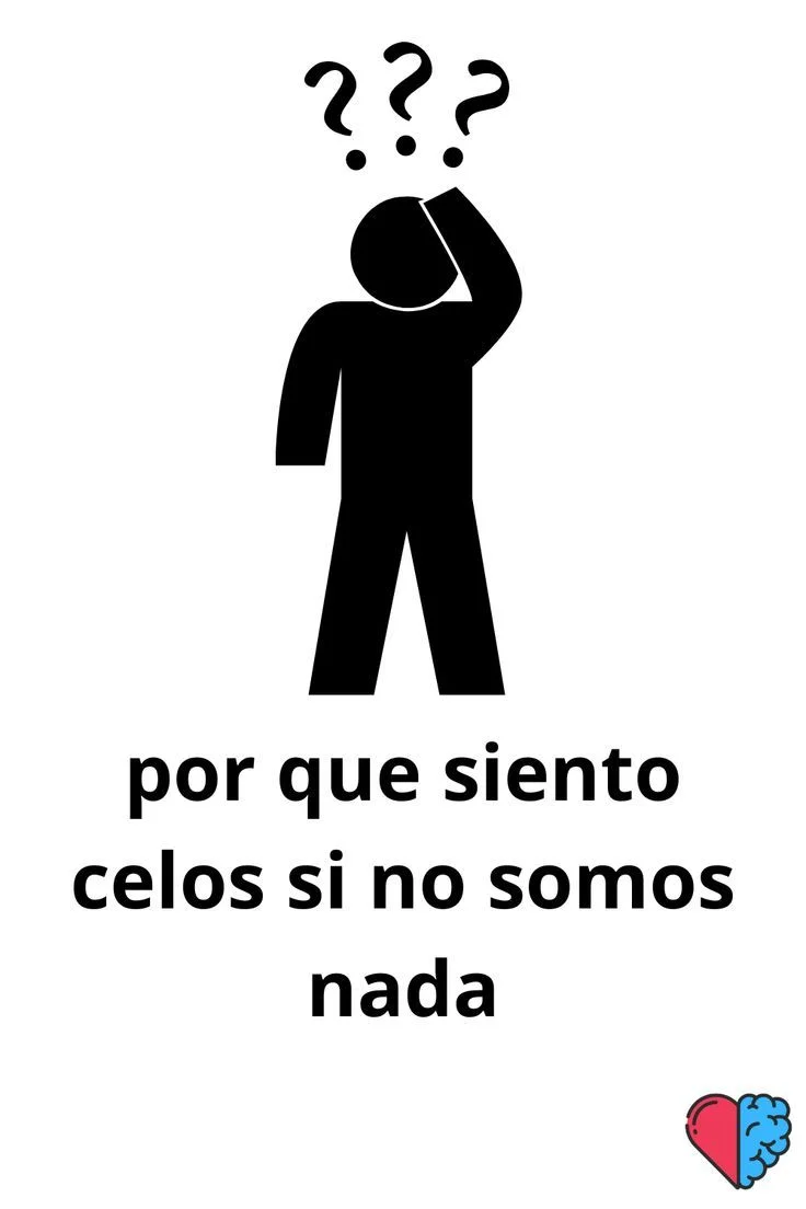 El porqué de los celos sin ser nada