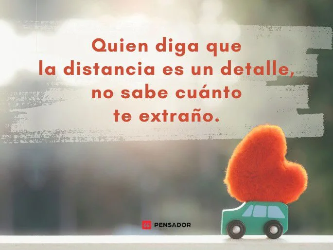 Frases de amor ausente te extraño con intensidad infinita