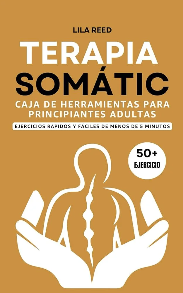 Liberando el trauma con Terapia somática