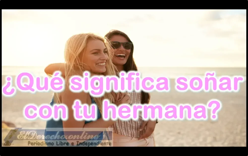 Soñar con hermana muerta pero viva significado revelador