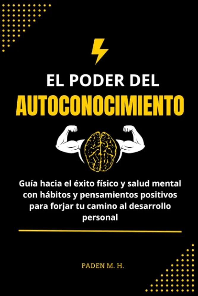 El poder del autoconocimiento Guía para crecimiento personal profundo