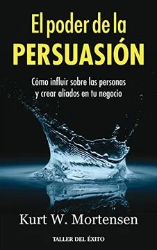 El poder de la persuasión en las relaciones personales
