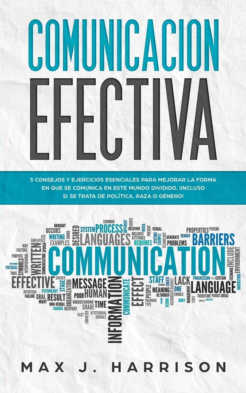Guía práctica para comunicarse efectivamente