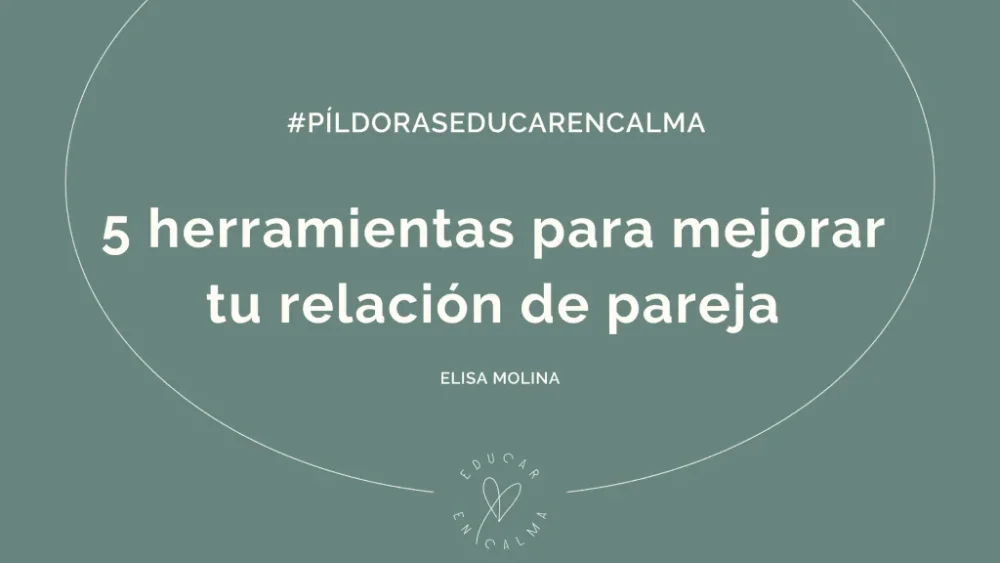 5 Herramientas para Fortalecer tu Relación de Pareja