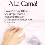 Amor con Pasión El Arte de la Conexión Íntima