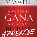 Aprendiendo de la adversidad 10 lecciones de vida