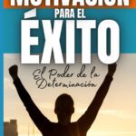 Autorreforzamiento Motivación para alcanzar el éxito