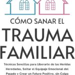 Camino hacia la sanación del odio familiar