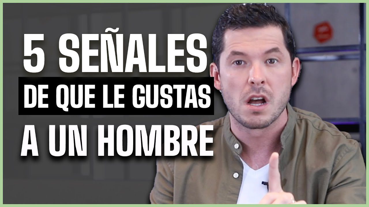 Cómo detectar si vuelves loco a un hombre señales clave