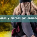 Conexión entre debilidad en piernas y brazos y ansiedad