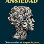 Controla tu ansiedad Estrategias efectivas para control emocional