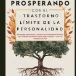 Controlar el Trastorno Límite de la Personalidad Estrategias efectivas