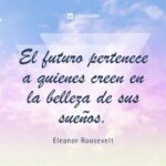 Creer en tus sueños el poder de lo posible