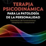 Desarrollo de la personalidad en terapia psicodinámica Enfoque optimizado