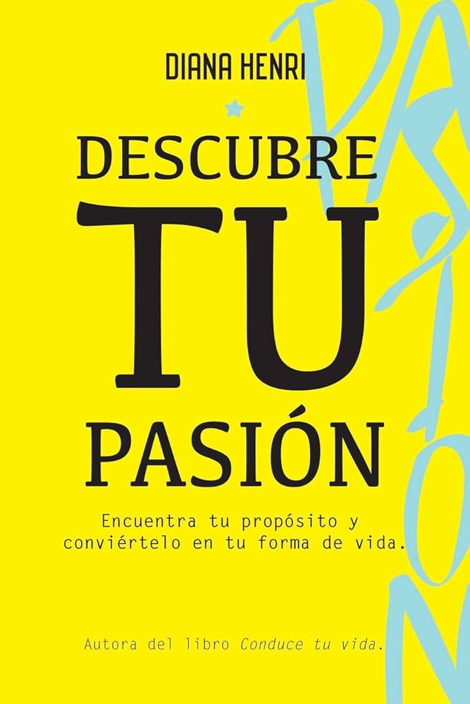 Descubre tu pasión Guía para encontrarla