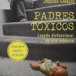 Descubriendo patrones y soluciones del padre tóxico