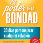 El poder de la bondad en nuestras vidas