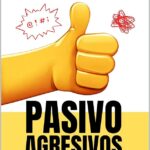 Estableciendo límites con el comportamiento pasivo Guía práctica