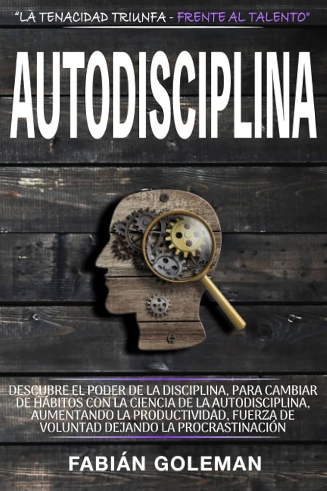 Fortaleciendo la autoestima con manejo de la autodisciplina