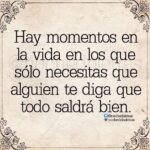 Frases de aliento todo saldrá bien