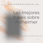 Frases impactantes sobre el Alzheimer El mundo de la pérdida