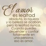 Frases para personas incondicionales Lealtad y amor verdadero