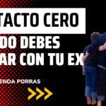 Hablar con tu ex tras contacto cero Estrategias efectivas