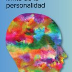 Impacto de los trastornos de la personalidad en la vida