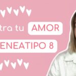 La pareja ideal para eneatipo 8