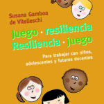 La relación entre juego y resiliencia