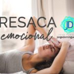 La resaca emocional su significado y cómo superarla