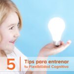 Mejorando la flexibilidad cognitiva en adultos actividades y tips