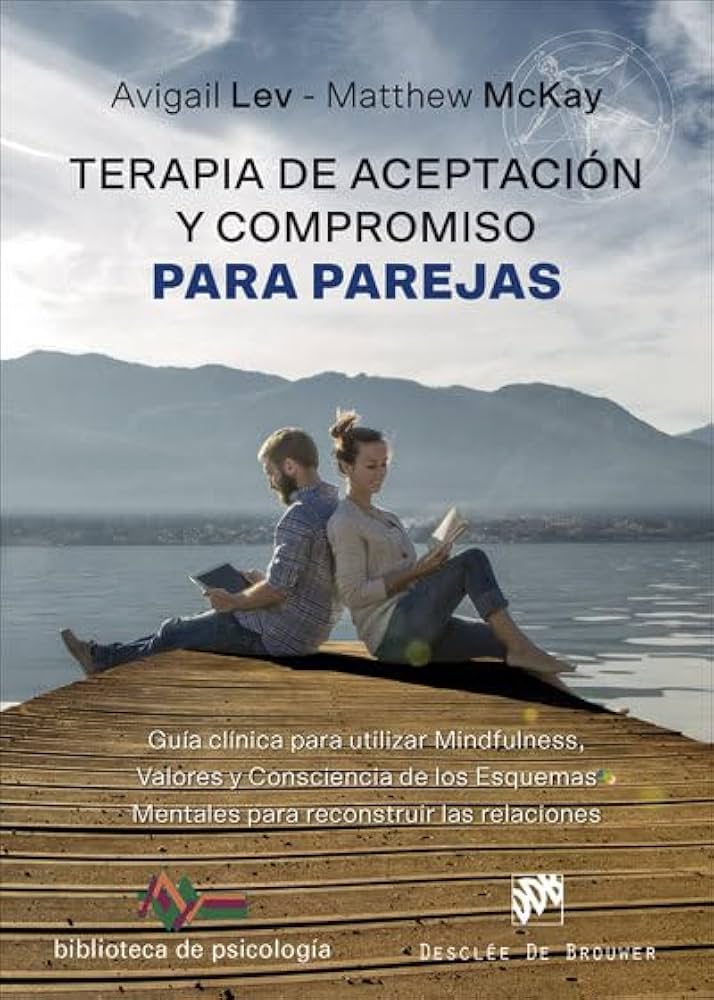 Mejorando relaciones con Terapia de Aceptación y Compromiso